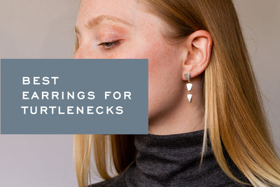 Best Earrings for Turtlenecks