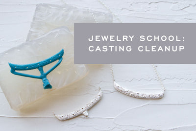 Jewelry School: Casting Cleanup
