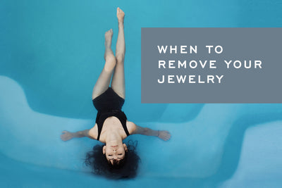 When to Remove your Jewelry