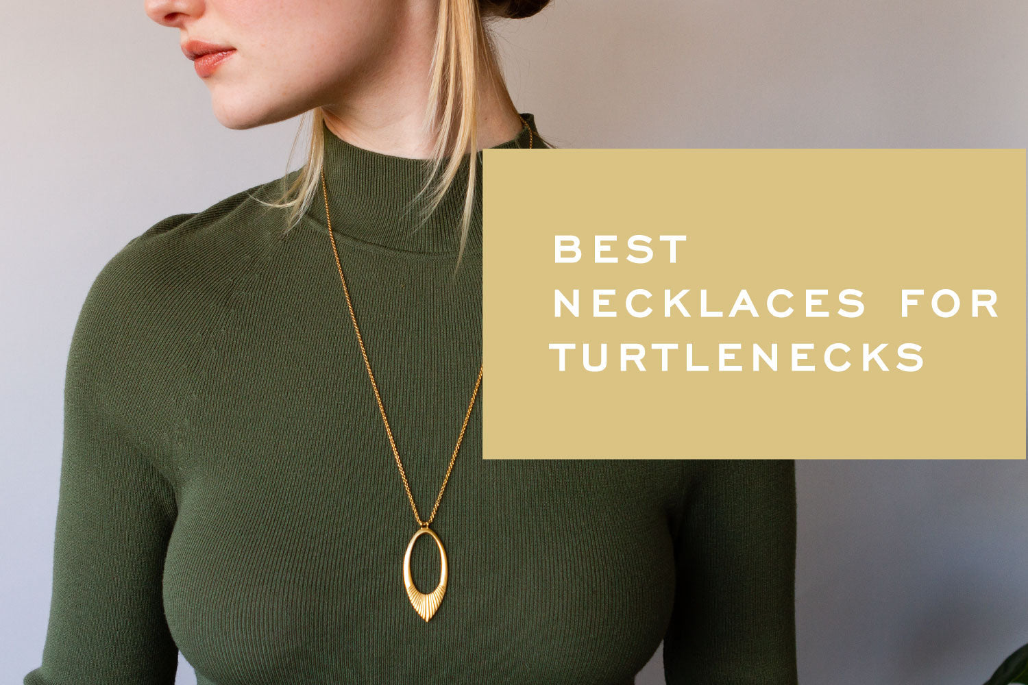 Best Necklaces for Turtlenecks