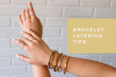 Bracelet Layering Tips