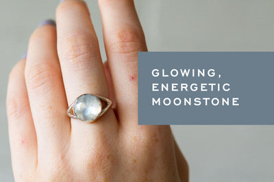 June Birthstone | Glowing, Energetic Moonstone