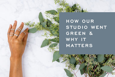 How our Studio Went Green and Why it Matters