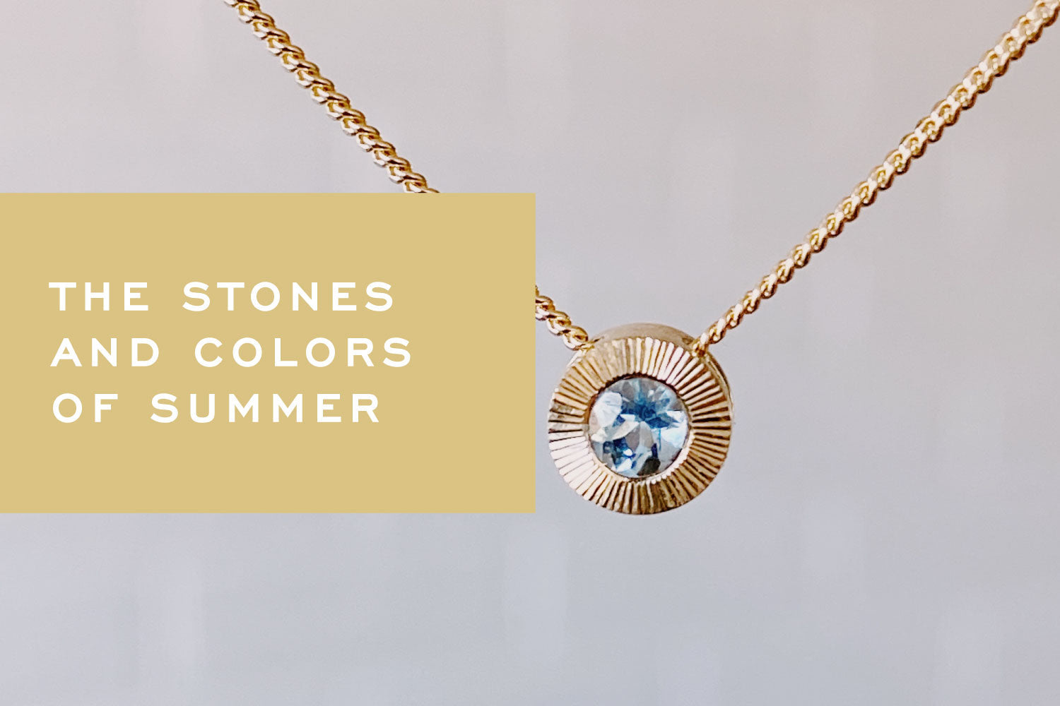 The Stones and Colors of Summer