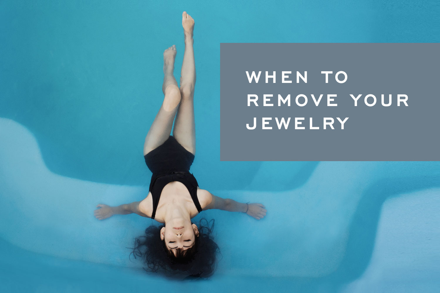 5 times you should be taking your jewlery off! When to Remove your Jewelry by Corey Egan