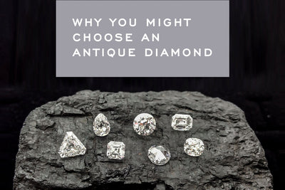 Why You Might Choose an Antique Diamond