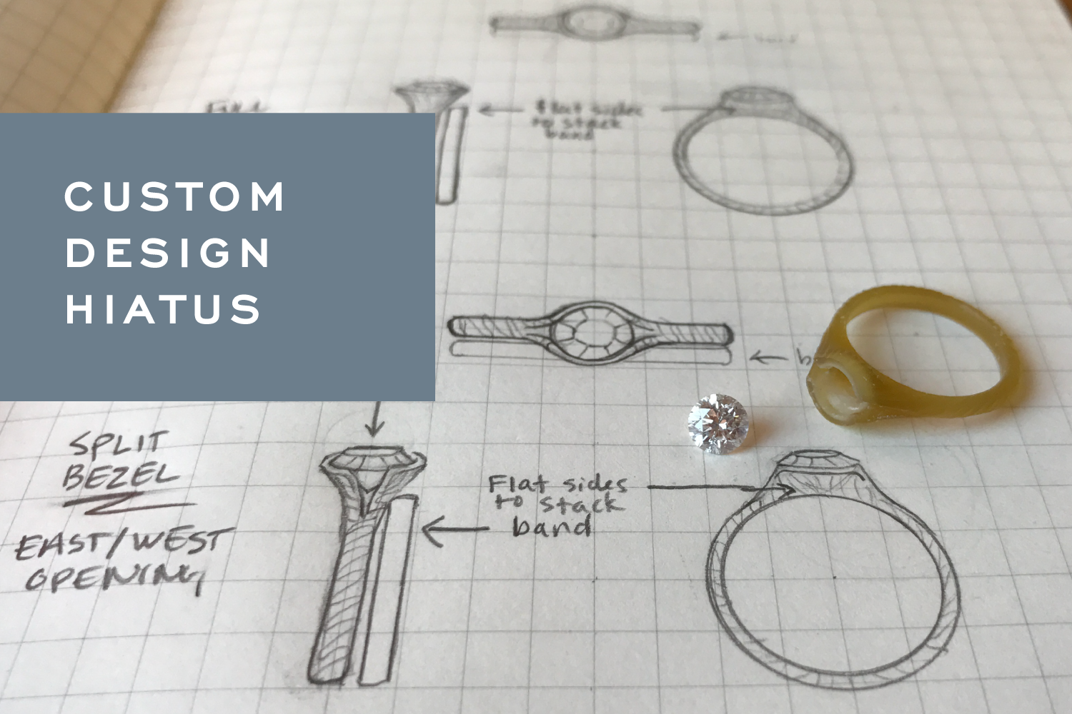 Custom Design Hiatus